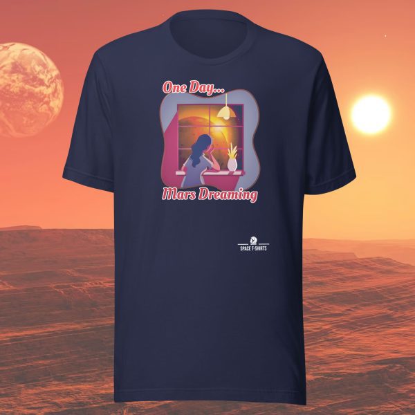 Dreaming of living on Mars T-Shirt Elon Musk buy this shirt